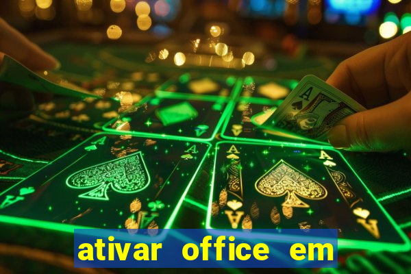 ativar office em 30 segundos